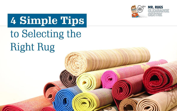 4 Simple Tips To Selecting The Right Rug - mrrugs.com.au
